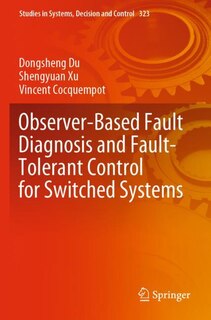 Front cover_Observer-based Fault Diagnosis And Fault-tolerant Control For Switched Systems