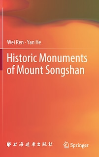 Couverture_Historic Monuments of Mount Songshan