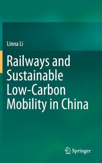 Front cover_Railways And Sustainable Low-carbon Mobility In China