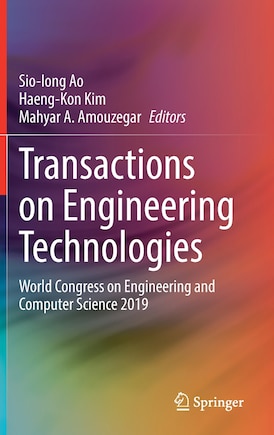 Transactions On Engineering Technologies: World Congress On Engineering And Computer Science 2019