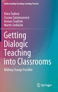 Front cover_Getting Dialogic Teaching Into Classrooms