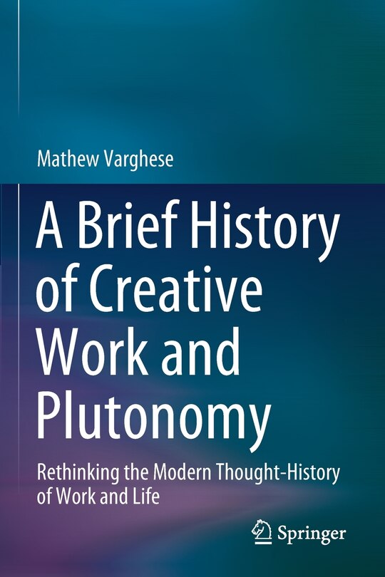 Front cover_A Brief History Of Creative Work And Plutonomy