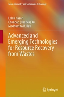 Front cover_Advanced And Emerging Technologies For Resource Recovery From Wastes