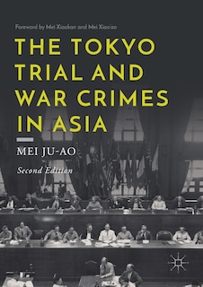 The Tokyo Trial And War Crimes In Asia