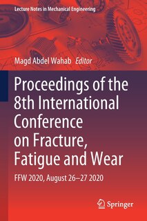 Couverture_Proceedings of the 8th International Conference on Fracture, Fatigue and Wear