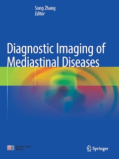 Front cover_Diagnostic Imaging Of Mediastinal Diseases