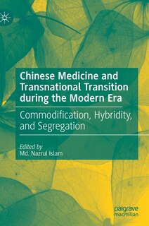 Couverture_Chinese Medicine And Transnational Transition During The Modern Era