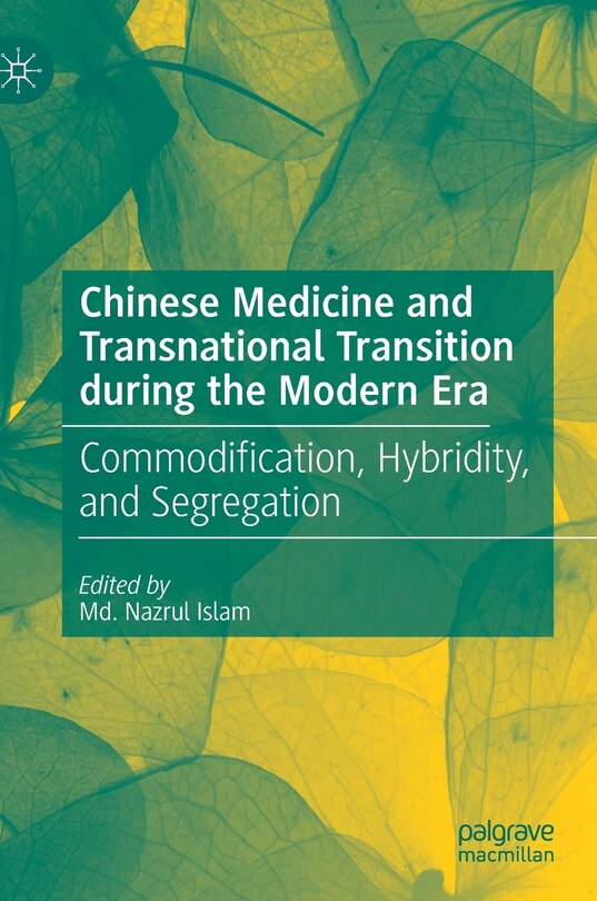 Couverture_Chinese Medicine And Transnational Transition During The Modern Era