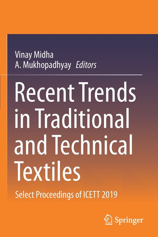 Recent Trends In Traditional And Technical Textiles: Select Proceedings Of Icett 2019