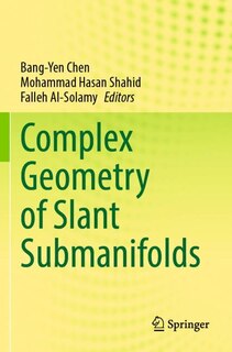 Front cover_Complex Geometry of Slant Submanifolds