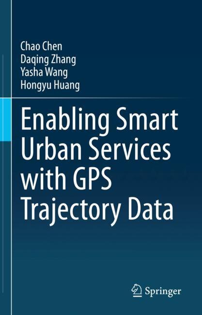 Front cover_Enabling Smart Urban Services With Gps Trajectory Data