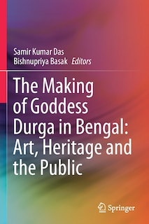 Front cover_The Making of Goddess Durga in Bengal