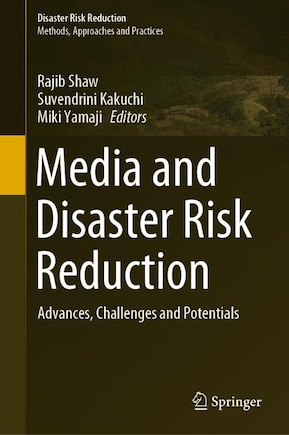 Media And Disaster Risk Reduction: Advances, Challenges And Potentials