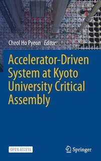 Couverture_Accelerator-driven System At Kyoto University Critical Assembly
