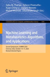 Front cover_Machine Learning And Metaheuristics Algorithms, And Applications