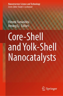 Couverture_Core-shell And Yolk-shell Nanocatalysts