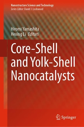 Core-shell And Yolk-shell Nanocatalysts