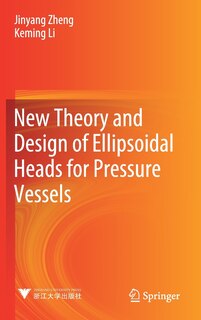 Front cover_New Theory And Design Of Ellipsoidal Heads For Pressure Vessels