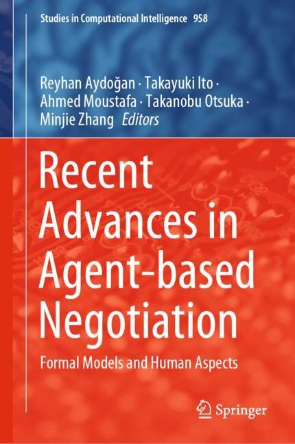 Front cover_Recent Advances In Agent-based Negotiation