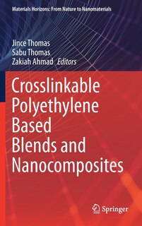 Front cover_Crosslinkable Polyethylene Based Blends And Nanocomposites