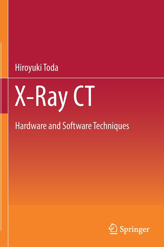 X-ray Ct: Hardware And Software Techniques