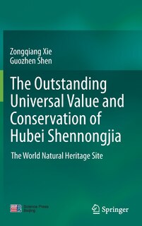 Front cover_The Outstanding Universal Value And Conservation Of Hubei Shennongjia