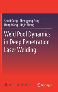 Front cover_Weld Pool Dynamics In Deep Penetration Laser Welding