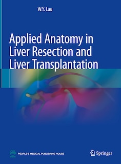 Front cover_Applied Anatomy In Liver Resection And Liver Transplantation