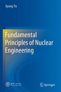 Front cover_Fundamental Principles of Nuclear Engineering
