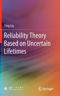 Front cover_Reliability Theory Based On Uncertain Lifetimes