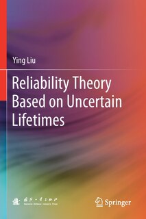 Reliability Theory Based on Uncertain Lifetimes