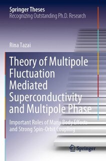 Couverture_Theory of Multipole Fluctuation Mediated Superconductivity and Multipole Phase