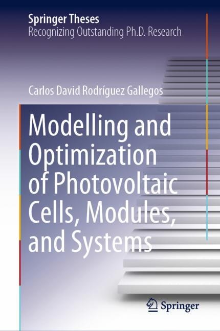 Front cover_Modelling And Optimization Of Photovoltaic Cells, Modules, And Systems