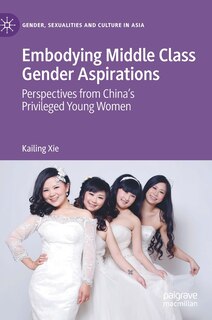 Front cover_Embodying Middle Class Gender Aspirations