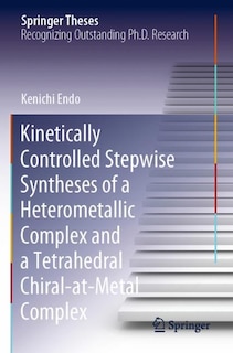 Couverture_Kinetically Controlled Stepwise Syntheses of a Heterometallic Complex and a Tetrahedral Chiral-at-Metal Complex