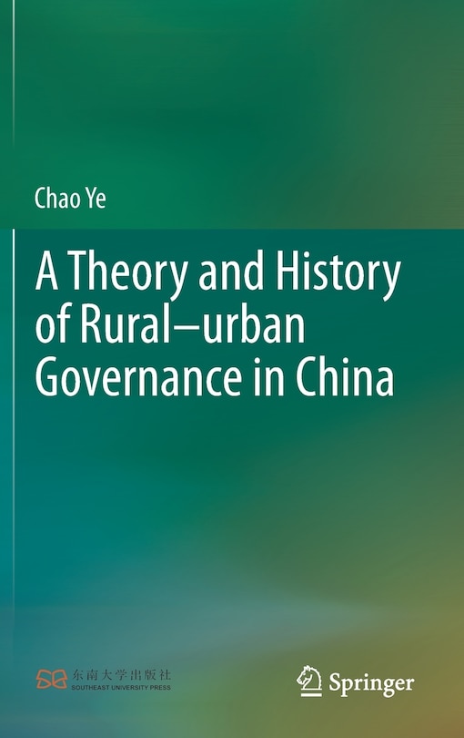 Front cover_A Theory And History Of Rural-urban Governance In China