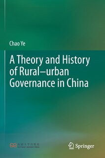 Front cover_A Theory and History of Rural-urban Governance in China