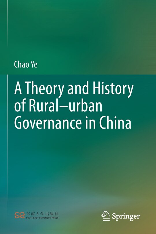 Front cover_A Theory and History of Rural-urban Governance in China
