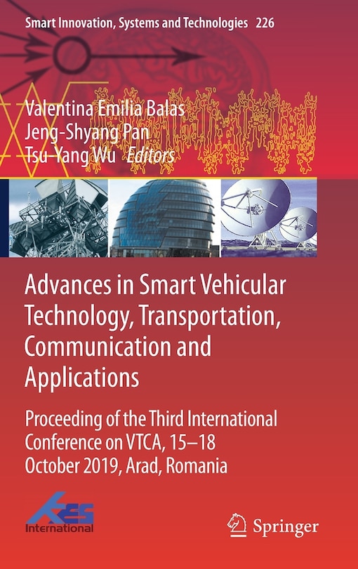 Advances in Smart Vehicular Technology, Transportation, Communication and Applications: Proceeding Of the Third International Conference on Vtca, 15-18 October 2019, Arad, Romania