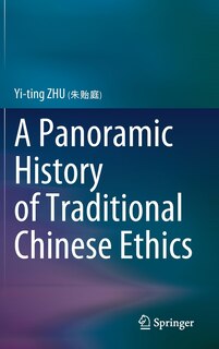 Couverture_A Panoramic History Of Traditional Chinese Ethics