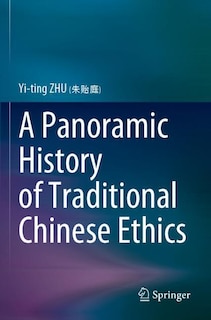 Couverture_A Panoramic History of Traditional Chinese Ethics