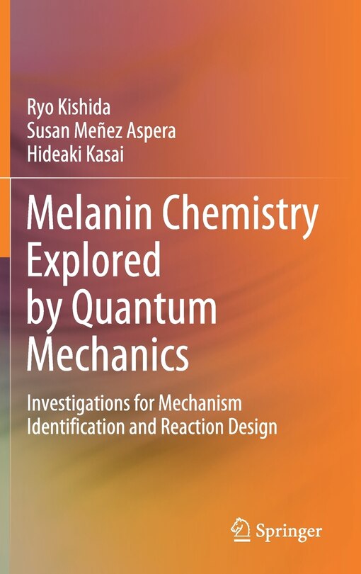 Couverture_Melanin Chemistry Explored By Quantum Mechanics
