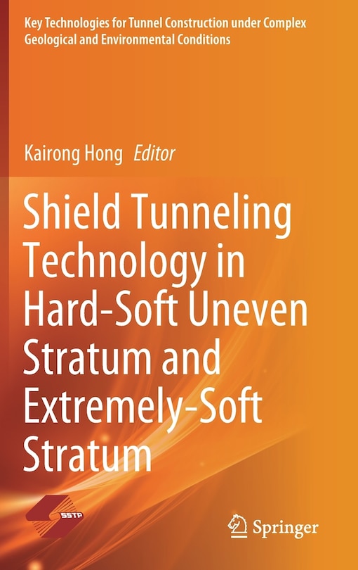 Front cover_Shield Tunneling Technology In Hard-soft Uneven Stratum And Extremely-soft Stratum