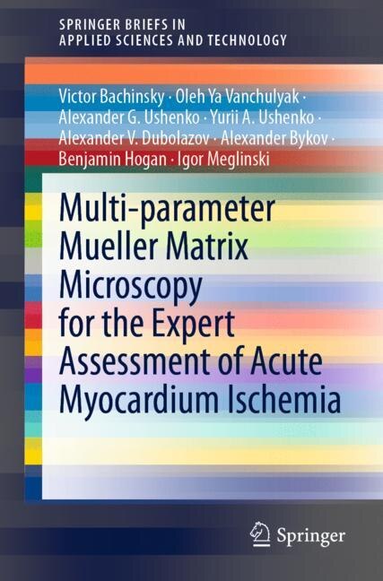 Couverture_Multi-parameter Mueller Matrix Microscopy for the Expert Assessment of Acute Myocardium Ischemia
