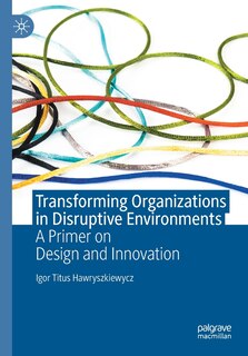Couverture_Transforming Organizations In Disruptive Environments