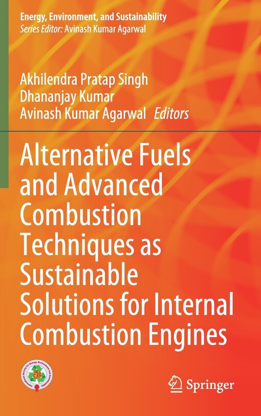 Front cover_Alternative Fuels And Advanced Combustion Techniques As Sustainable Solutions For Internal Combustion Engines