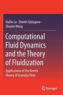 Computational Fluid Dynamics and the Theory of Fluidization: Applications of the Kinetic Theory of Granular Flow
