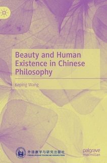 Front cover_Beauty And Human Existence In Chinese Philosophy