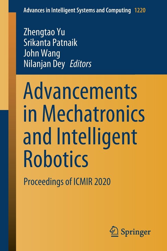 Front cover_Advancements In Mechatronics And Intelligent Robotics