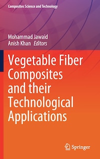Couverture_Vegetable Fiber Composites And Their Technological Applications